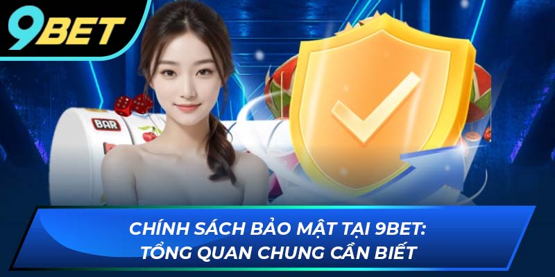 chính sách bảo mật 9bet