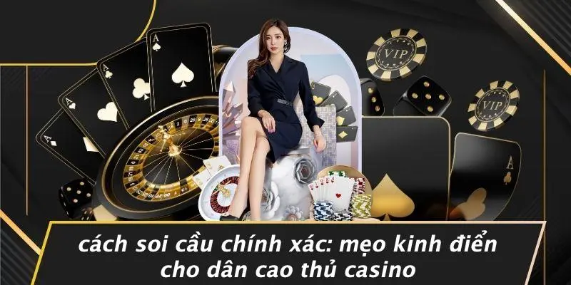 cách soi cầu chính xác