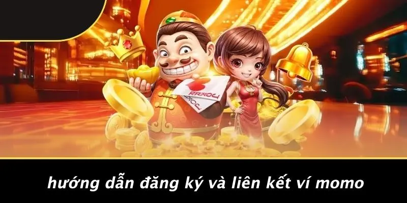 Hướng Dẫn Đăng Ký Và Liên Kết Ví Momo