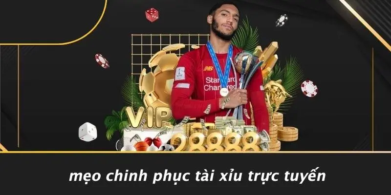 Mẹo Chinh Phục Tài Xỉu Trực Tuyến